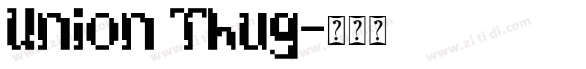 Union Thug字体转换